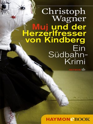 cover image of Muj und der Herzerlfresser von Kindberg